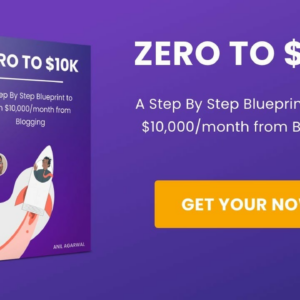Zero to $10K: A Step by Step Blueprint to Earn $10,000/mo From Blogging