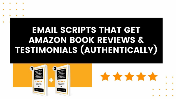Email Scripts That Get Amazon Book Reviews & Testimonials (Authentically)