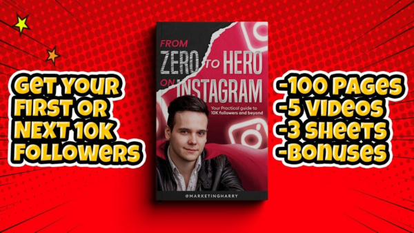 From Zero To Hero On Instagram: Your Practical Guide To 10K Followers And Beyond