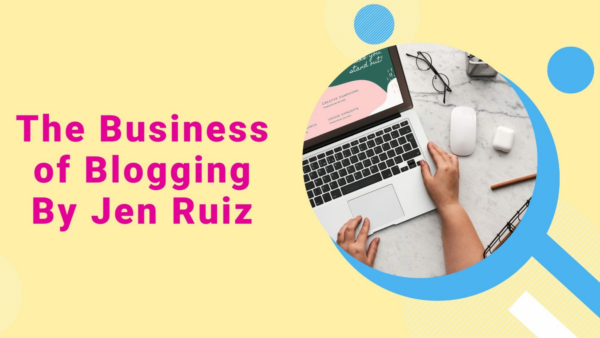 The Business of Blogging: How to Build and Monetize a Blog