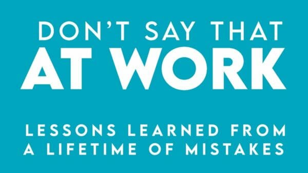 Don't Say That At Work