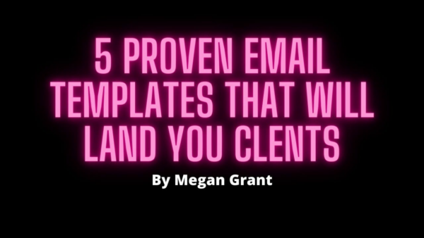 5 Proven Emails That Will Land You Clients